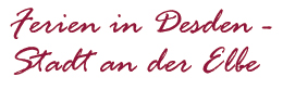 Urlaub in Dresden